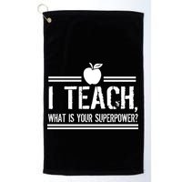 I Teach What's Your Super Power Funny Golf Towel