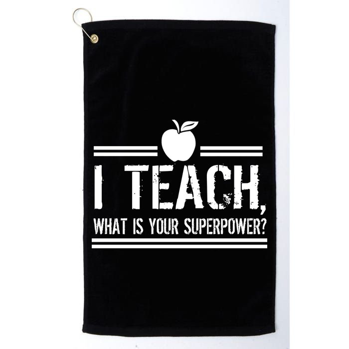 I Teach What's Your Super Power Funny Golf Towel