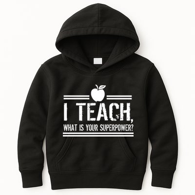 I Teach What's Your Super Power Funny Kids Hoodie