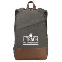 I Teach What's Your Super Power Funny Cotton Canvas Backpack