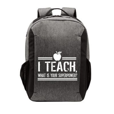 I Teach What's Your Super Power Funny Vector Backpack