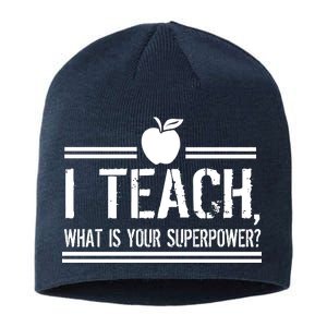 I Teach What's Your Super Power Funny Sustainable Beanie