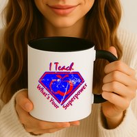 I Teach What's Your Superpower  Mug