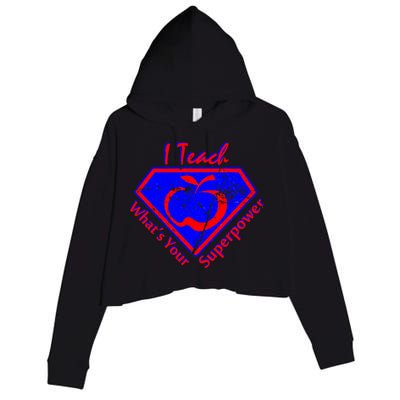 I Teach What's Your Superpower  Crop Fleece Hoodie