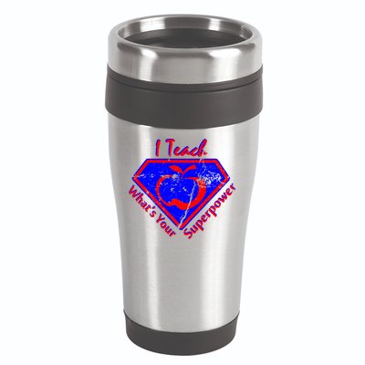 I Teach What's Your Superpower  16oz Travel Tumbler