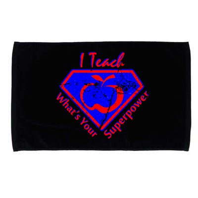 I Teach What's Your Superpower  Microfiber Hand Towel