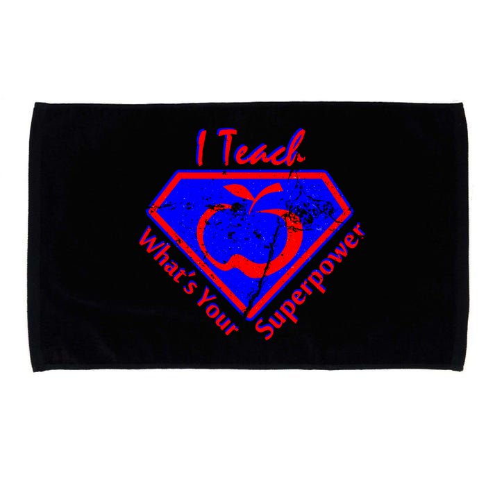 I Teach What's Your Superpower  Microfiber Hand Towel