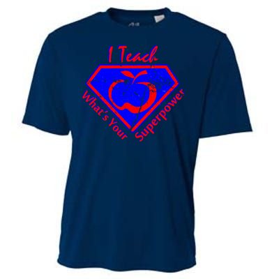 I Teach What's Your Superpower  Cooling Performance Crew T-Shirt