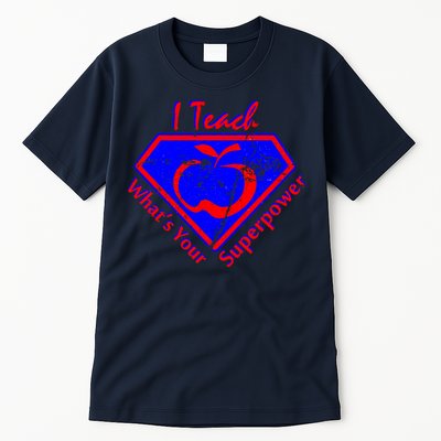 I Teach What's Your Superpower  Tall T-Shirt