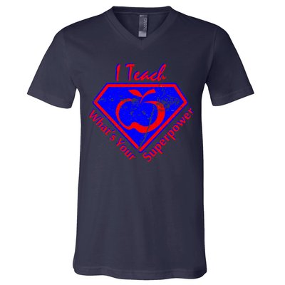 I Teach What's Your Superpower  V-Neck T-Shirt