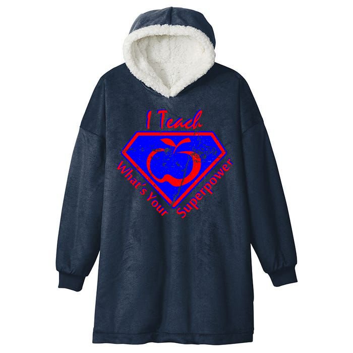 I Teach What's Your Superpower  Hooded Wearable Blanket
