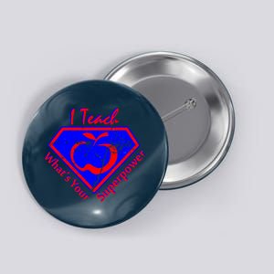 I Teach What's Your Superpower  Button