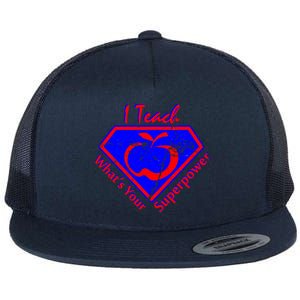 I Teach What's Your Superpower  Flat Bill Trucker Hat