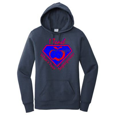 I Teach What's Your Superpower  Women's Pullover Hoodie