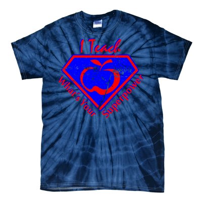 I Teach What's Your Superpower  Tie-Dye T-Shirt