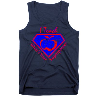 I Teach What's Your Superpower  Tank Top