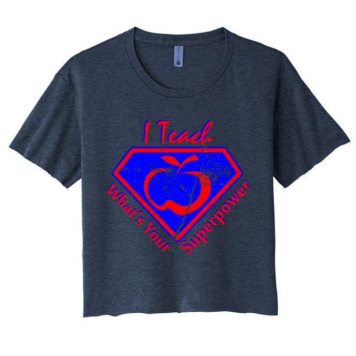 I Teach What's Your Superpower  Crop Top