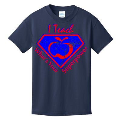 I Teach What's Your Superpower  Kids T-Shirt