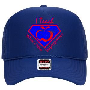 I Teach What's Your Superpower  High Crown Mesh Back Trucker Hat