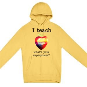 I Teach What's Your Superpower? Teachers Apple Premium Pullover Hoodie