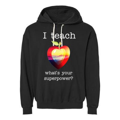 I Teach What's Your Superpower? Teachers Apple Garment-Dyed Fleece Hoodie