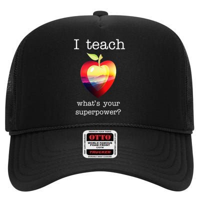 I Teach What's Your Superpower? Teachers Apple High Crown Mesh Back Trucker Hat