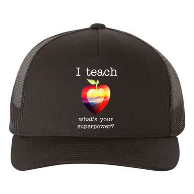 I Teach What's Your Superpower? Teachers Apple Yupoong Adult 5-Panel Trucker Hat