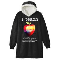 I Teach What's Your Superpower? Teachers Apple Hooded Wearable Blanket