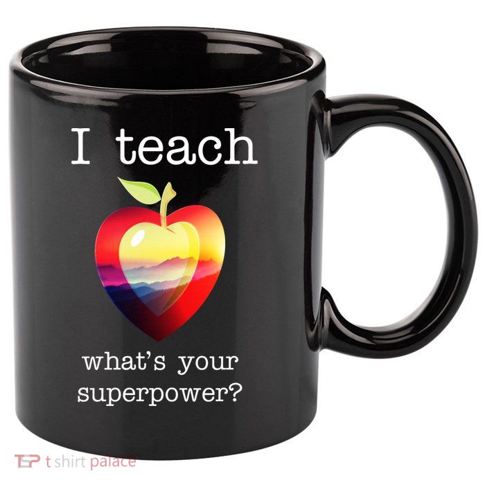 I Teach What's Your Superpower? Teachers Apple 11oz C Handle Ceramic Mug
