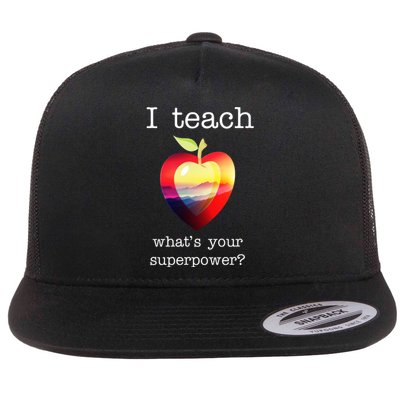 I Teach What's Your Superpower? Teachers Apple Flat Bill Trucker Hat