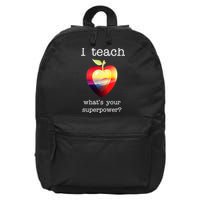 I Teach What's Your Superpower? Teachers Apple 16 in Basic Backpack