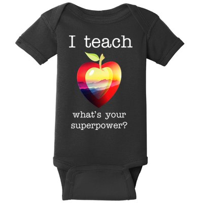 I Teach What's Your Superpower? Teachers Apple Baby Bodysuit