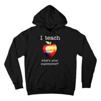 I Teach What's Your Superpower? Teachers Apple Tall Hoodie