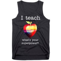 I Teach What's Your Superpower? Teachers Apple Tank Top