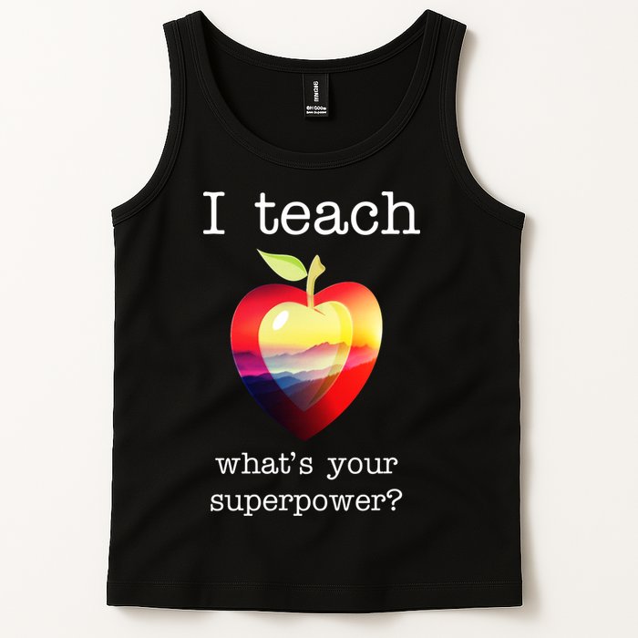 I Teach What's Your Superpower? Teachers Apple Tank Top