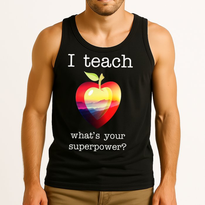 I Teach What's Your Superpower? Teachers Apple Tank Top