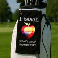 I Teach What's Your Superpower? Teachers Apple Golf Towel