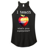 I Teach What's Your Superpower? Teachers Apple Women's Perfect Tri Rocker Tank