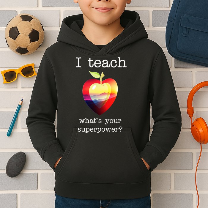 I Teach What's Your Superpower? Teachers Apple Kids Hoodie