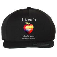 I Teach What's Your Superpower? Teachers Apple Wool Snapback Cap