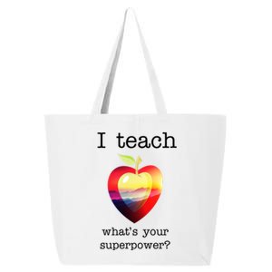 I Teach What's Your Superpower? Teachers Apple 25L Jumbo Tote