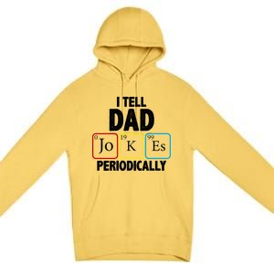 I Tell Dad Jokes Periodically Premium Pullover Hoodie