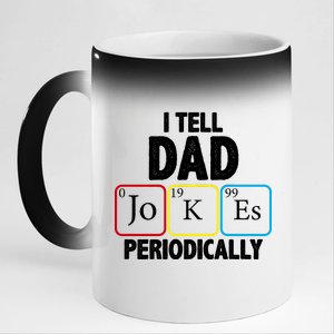 I Tell Dad Jokes Periodically 11oz Black Color Changing Mug