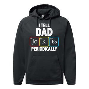 I Tell Dad Jokes Periodically Performance Fleece Hoodie