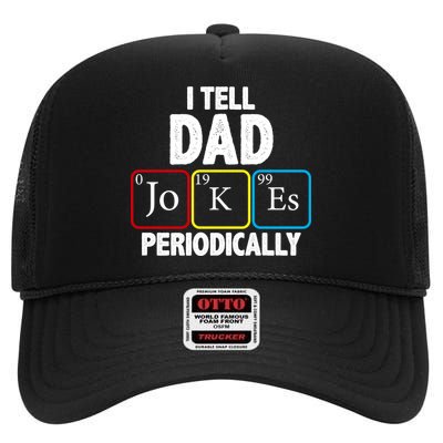 I Tell Dad Jokes Periodically High Crown Mesh Back Trucker Hat