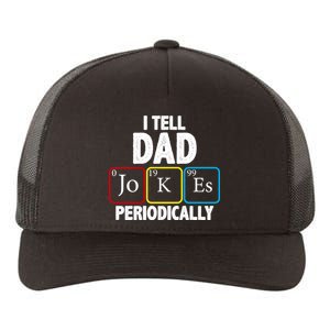 I Tell Dad Jokes Periodically Yupoong Adult 5-Panel Trucker Hat