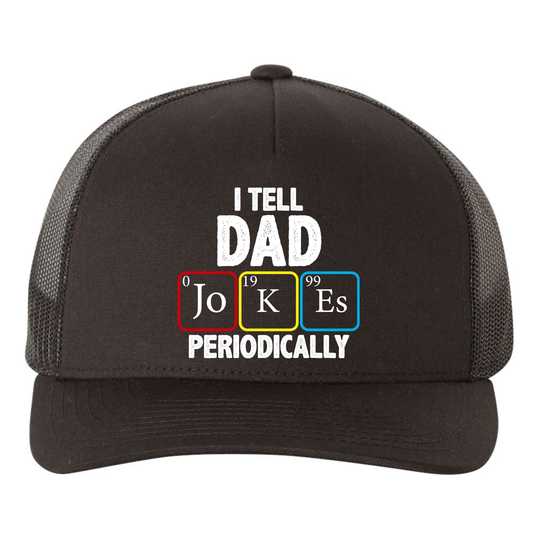 I Tell Dad Jokes Periodically Yupoong Adult 5-Panel Trucker Hat