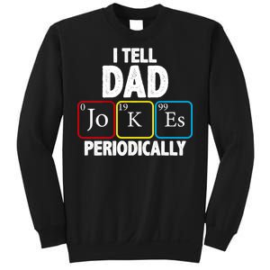 I Tell Dad Jokes Periodically Sweatshirt