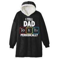 I Tell Dad Jokes Periodically Hooded Wearable Blanket