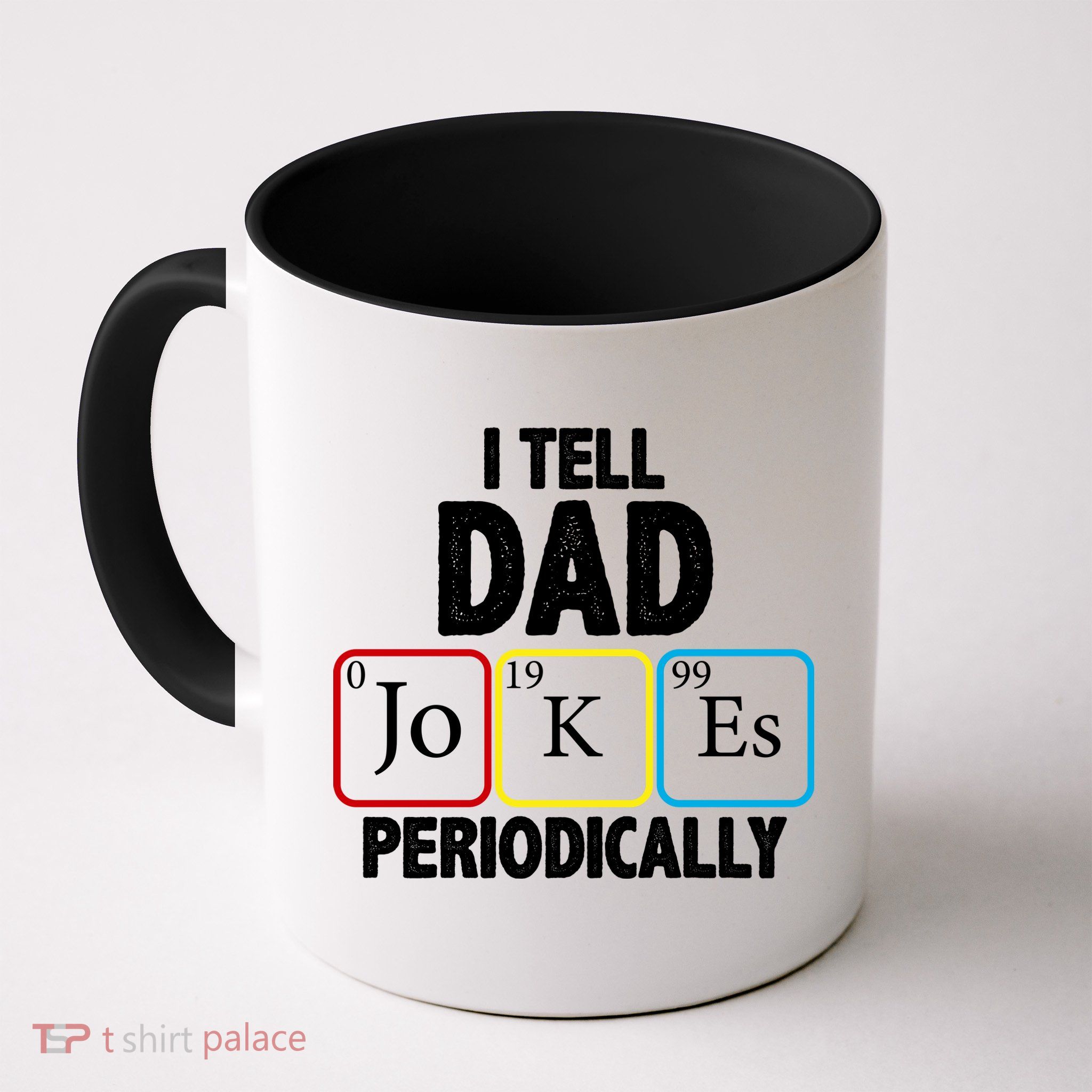 I Tell Dad Jokes Periodically Mug